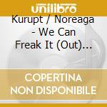 Kurupt / Noreaga - We Can Freak It (Out) (East Coast Remix) cd