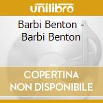 Barbi Benton - Barbi Benton cd musicale di Barbi Benton