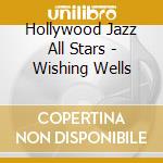 Hollywood Jazz All Stars - Wishing Wells cd