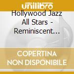 Hollywood Jazz All Stars - Reminiscent Riff / Theme Of Our Times cd