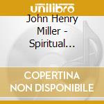 John Henry Miller - Spiritual Healing / I'M Glad cd