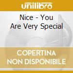 Nice - You Are Very Special cd