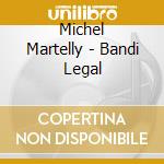 Michel Martelly - Bandi Legal cd