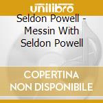 Seldon Powell - Messin With Seldon Powell cd