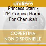 Princess Starr - I'M Coming Home For Chanukah cd