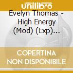 Evelyn Thomas - High Energy (Mod) (Exp) (Rmst) cd
