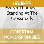 Evelyn Thomas - Standing At The Crossroads cd