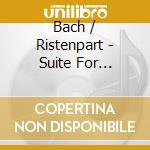 Bach / Ristenpart - Suite For Orchestra No 1 In C Major cd musicale di Bach / Ristenpart