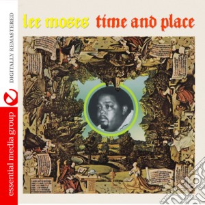 Lee Moses - Time And Place cd musicale di Lee Moses