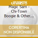 Magic Sam - Chi-Town Boogie & Other Favorites cd
