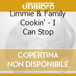 Limmie & Family Cookin' - I Can Stop
