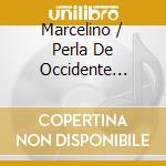 Marcelino / Perla De Occidente Mariachi Ortega - Songs & Dances Of Mexico cd