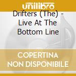 Drifters (The) - Live At The Bottom Line cd