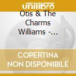 Otis & The Charms Williams - Golden Oldies