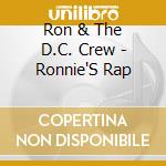 Ron & The D.C. Crew - Ronnie'S Rap cd