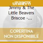 Jimmy & The Little Beavers Briscoe - Together (We'Ll Find The Way) / (Theme From) cd