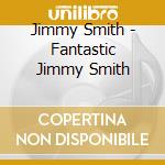 Jimmy Smith - Fantastic Jimmy Smith cd