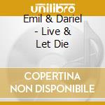 Emil & Dariel - Live & Let Die cd