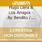 Hugo Llera & Los Amigos - Ay Bendito / A Mi Manera cd