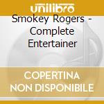 Smokey Rogers - Complete Entertainer cd