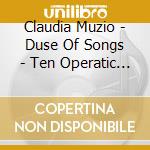 Claudia Muzio - Duse Of Songs - Ten Operatic Arias cd