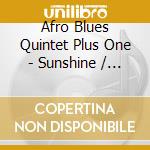 Afro Blues Quintet Plus One - Sunshine / Where Did Our Love Go cd