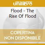 Flood - The Rise Of Flood cd