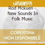 Rod Mckuen - New Sounds In Folk Music cd