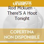 Rod Mckuen - There'S A Hoot Tonight cd