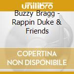 Buzzy Bragg - Rappin Duke & Friends cd