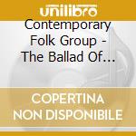 Contemporary Folk Group - The Ballad Of Springhill / One For The Money cd