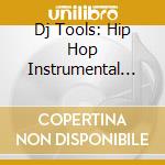 Dj Tools: Hip Hop Instrumental Hits Vol. 1 / Various cd musicale di Dj Tools