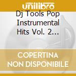 Dj Tools Pop Instrumental Hits Vol. 2 / Various cd