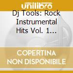 Dj Tools: Rock Instrumental Hits Vol. 1 / Various cd