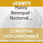 Manny Berenguel - Nocturnal Affaires cd musicale di Manny Berenguel