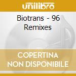 Biotrans - 96 Remixes cd