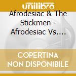 Afrodesiac & The Stickmen - Afrodesiac Vs. The Stickmen cd