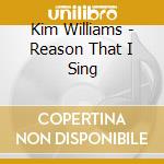 Kim Williams - Reason That I Sing