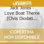 Jack Jones - Love Boat Theme (Chris Diodati Mixes) cd