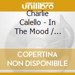 Charlie Calello - In The Mood / Opus One cd