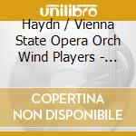 Haydn / Vienna State Opera Orch Wind Players - Three Divertimenti For Winds cd musicale di Haydn / Vienna State Opera Orch Wind Players