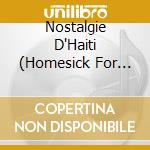 Nostalgie D'Haiti (Homesick For Haiti) cd musicale di Various Artists