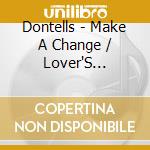 Dontells - Make A Change / Lover'S Reunion (Digital 45) cd