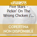 Five Stars - Pickin' On The Wrong Chicken / Dreaming cd musicale di Five Stars