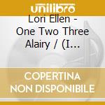 Lori Ellen - One Two Three Alairy / (I Don'T Need A) cd