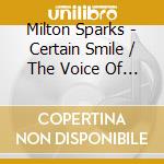 Milton Sparks - Certain Smile / The Voice Of Love (Digital 45) cd
