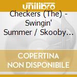Checkers (The) - Swingin' Summer / Skooby Doo (Digital 45) cd