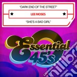 Lee Moses - Dark End Of The Street / She'S A Bad Girl