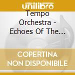Tempo Orchestra - Echoes Of The Great Band Era (Johnny Kitchen cd