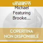 Michael Featuring Brooke Williams Myers - Easy cd musicale di Michael Featuring Brooke Williams Myers